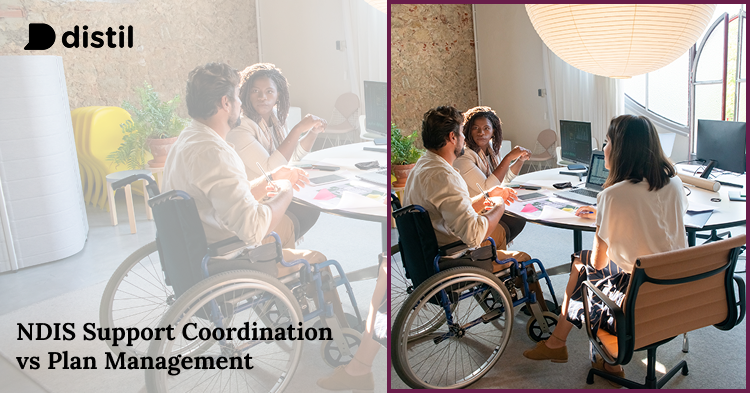 NDIS Support Coordination vs Plan Management
